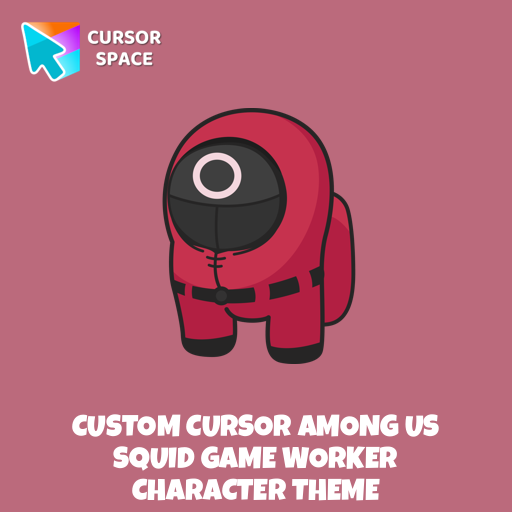 Custom Cursor Among Us Squid Game Worker Character Theme